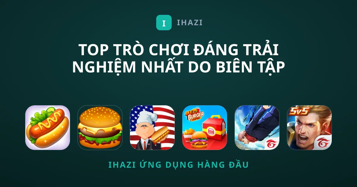 Top Trò Chơi Đáng Trải Nghiệm Nhất Do Biên Tập Viên Lựa Chọn
